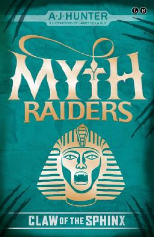 Kniha Myth Raiders: Claw of the Sphinx A. J. Hunter