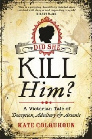 Kniha Did She Kill Him? Kate Colquhoun