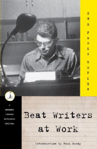 Kniha Beat Writers at Work Rick Moody