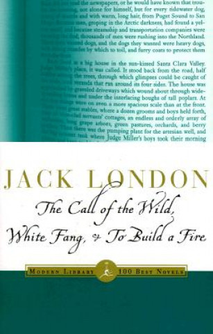 Kniha Call of the Wild, White Fang & To Build a Fire Jack London