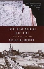 Carte I Will Bear Witness, Volume 1 Victor Klemperer
