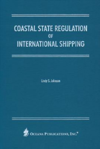 Kniha Coastal State Regulation of International Shipping Lindy Johnson