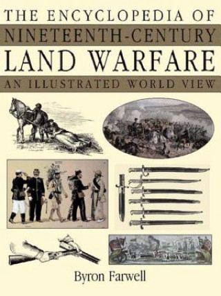 Kniha Encyclopedia of Nineteenth-century Land Warfare Byron Farwell