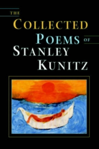Könyv Collected Poems of Stanley Kunitz Stanley Kunitz