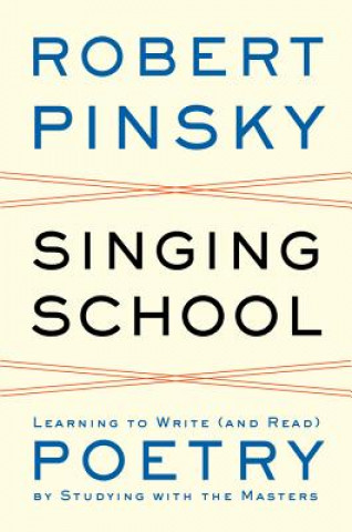 Könyv Singing School Robert Pinsky