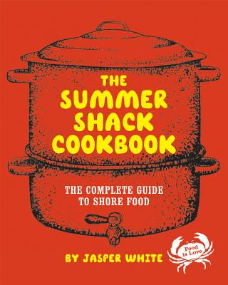 Книга Summer Shack Cookbook Jasper White