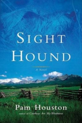 Book Sighthound Pam Houston