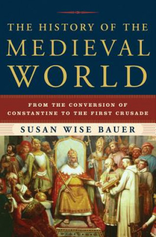 Książka History of the Medieval World Susan Wise Bauer