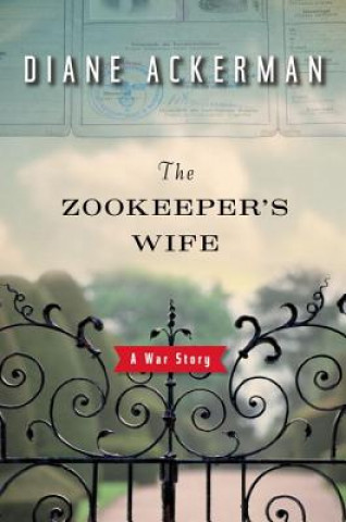 Kniha Zookeeper's Wife Diane Ackerman