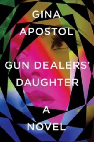 Livre Gun Dealers' Daughter Gina Apostol