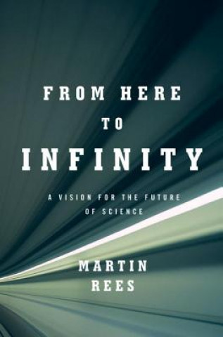 Könyv From Here to Infinity Martin Rees