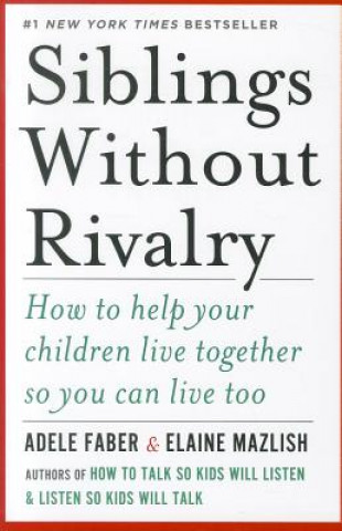 Kniha Siblings Without Rivalry Elaine Mazlish