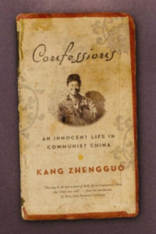 Könyv Confessions Kang Zhengguo