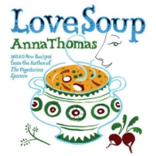 Carte Love Soup Anna Thomas