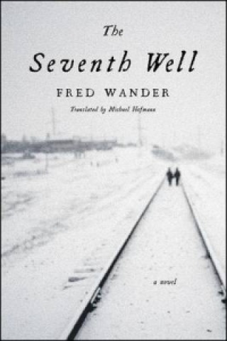 Könyv Seventh Well Fred Wander