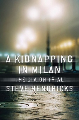 Kniha Kidnapping in Milan Steve Hendricks