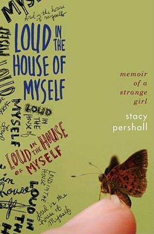 Könyv Loud in the House of Myself Stacy Pershall