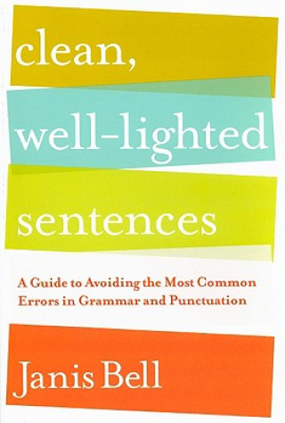 Livre Clean, Well-Lighted Sentences Janis Bell