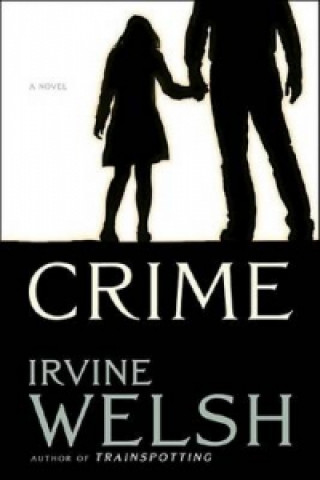 Buch Crime Irvine Welsh