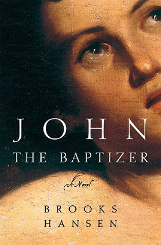 Livre John the Baptizer Brooks Hansen