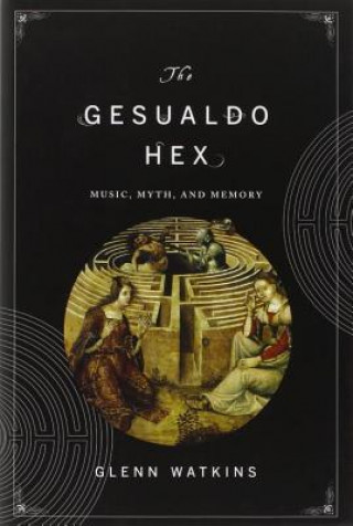 Knjiga Gesualdo Hex Glenn Watkins