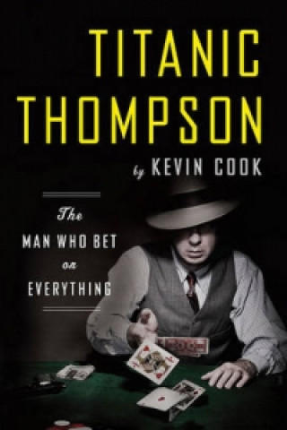 Könyv Titanic Thompson Kevin Cook