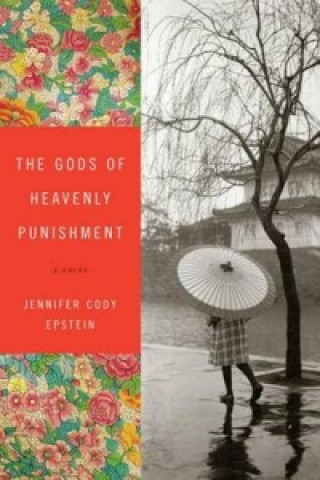 Książka Gods of Heavenly Punishment Jennifer Cody Epstein