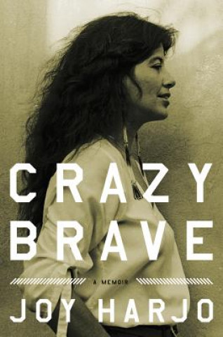 Könyv Crazy Brave Joy Harjo