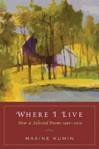 Carte Where I Live Maxine Kumin