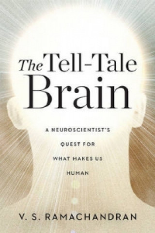 Kniha Tell-tale Brain V. S. Ramachandran