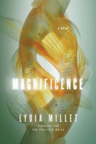 Książka Magnificence Lydia Millet