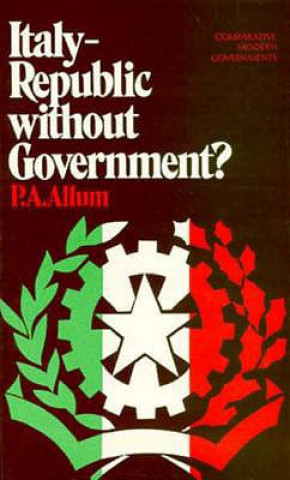 Carte Italy Republic without Government? Peter Antony Allum