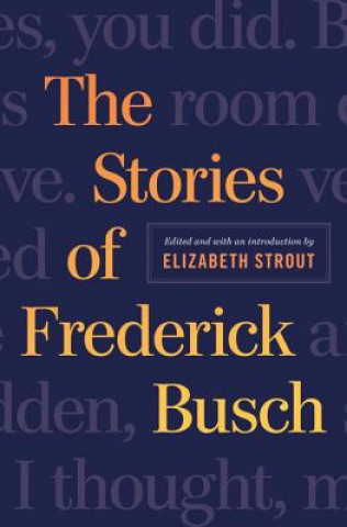 Kniha Selected Stories of Frederick Busch Frederick Busch