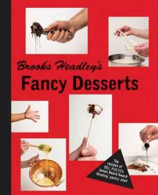 Книга Brooks Headley's Fancy Desserts Brooks Headley