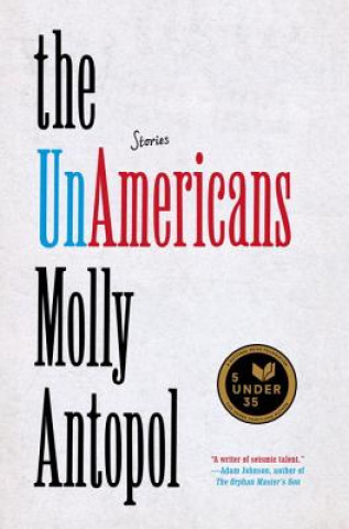 Книга unAmericans Molly Antopol