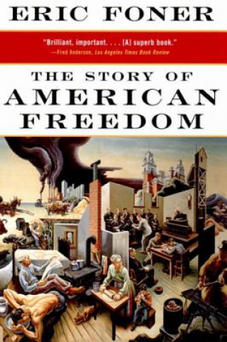 Книга Story of American Freedom Eric Foner