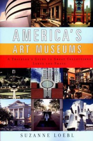 Carte America's Art Museums Suzanne Loebl
