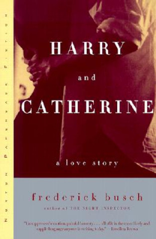 Книга Harry and Catherine Frederick Busch