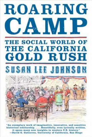 Knjiga Roaring Camp Susan Lee Johnson