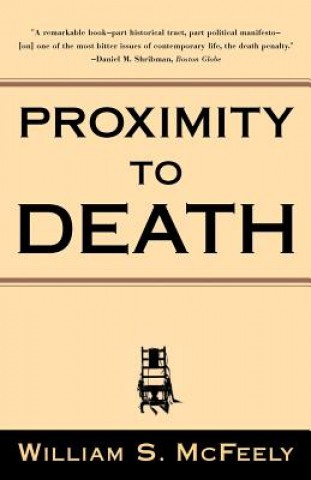Knjiga Proximity to Death William S. McFeely