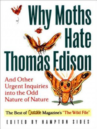 Knjiga Why Moths Hate Thomas Edison Hampton Sides