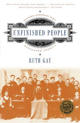 Kniha Unfinished People Ruth Gay