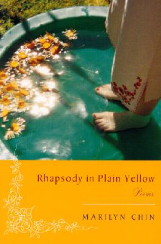 Knjiga Rhapsody in Plain Yellow Marilyn Chin