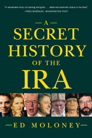 Kniha Secret History of the IRA Ed Moloney