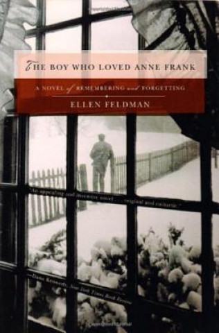 Carte Boy Who Loved Anne Frank Ellen Feldman