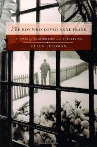 Kniha Boy Who Loved Anne Frank Ellen Feldman