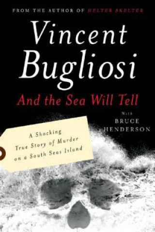 Kniha And the Sea Will Tell Vincent Bugliosi