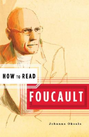 Kniha How to Read Foucault Joanna Oksala