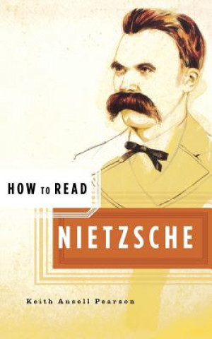 Carte How to Read Nietzsche Keith Ansell-Pearson