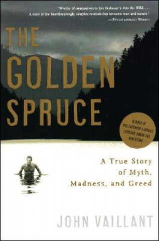 Könyv Golden Spruce John Vaillant